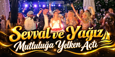 Şevval ve Yağız Mutluluğa Yelken Açtı